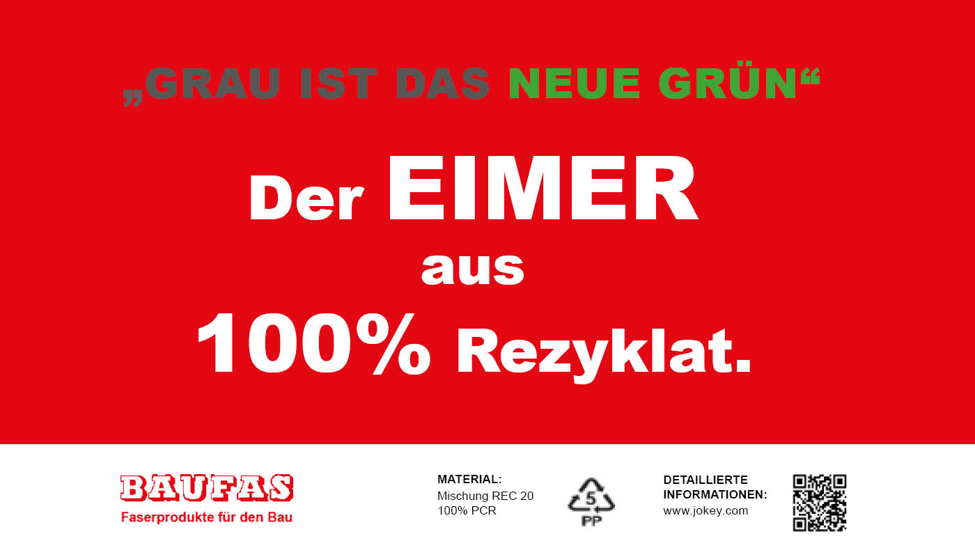 Rotes Banner mit Aufschrift: Grau ist das neue Grün, der Eimer aus 100% Rezyklat